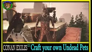 Conan Exiles: Craft your own Undead Pets