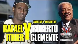 🔴 RAFAEL ITHIER y sus anécdotas con ROBERTO CLEMENTE @SalsaConEstiloVIP