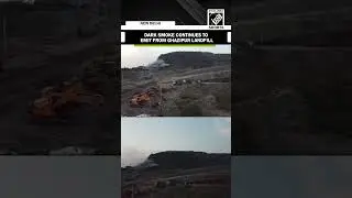 Dark smoke continues to emit from Ghazipur landfill post massive fire outbreak