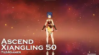 7X24Gamer | How to Ascend Lv50 Xiangling - Fight and Craft | Genshin Impact Gameplay