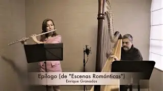 Ep&iacute;logo (Escenas Rom&aacute;nticas) - Enrique Granados / Flute and Harp