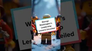 George Washington&rsquo;s Leadership Lessons Unveiled