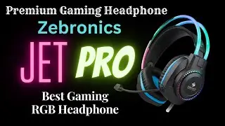 Zebronics Jet PRO Premium RGB Gaming Headphone | Best RGB Gaming Headphone 🔥