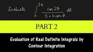 Part 2- Questions on Evaluation of Real Definite Integral by Contour Integration