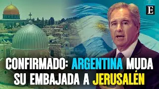🇦🇷🇮🇱 MILEI AVANZA: Argentina prepara el TRASLADO de su Embajada a JERUSAL&Eacute;N