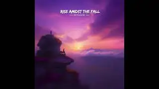 Rise Amidst The Fall - DkThaSaint (Prod. Rock x Dextah)