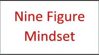 Nine Figure Mindset