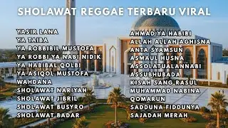 Top Hits Sholawat Terbaru 2025🎧 Versi reggae Full Album - Suara Merdu 🎶 Penenang Jiwa
