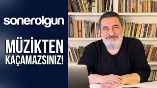 SONER OLGUN - MÜZİKTEN KAÇAMAZSINIZ!