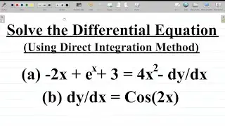 First Order Differential Equations by Direct Integration Method | How to Solve First Order ODE #ODE