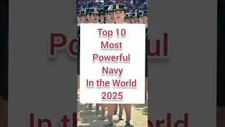 Top 10 Most Powerful Navy in the World 2025 #youtubeshorts #shorts