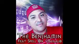 Bailalo The Benjhamin feat Spell One