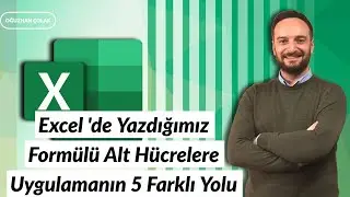 #Excel 'de Yazdığımız Formülü Alt Hücrelere Uygulamanın 5 Farklı Yolu | Oğuzhan ÇOLAK