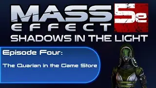 Mass Effect 5e: Shadows in the Light - Episode 4 | The Quarian in the Game Store