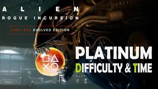 Alien Rogue Incursion Evolved Edition Platinum Difficulty & Time - Quick Trophy Review