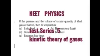 NEET PHYSICS test series 5 kinetic theory of gases