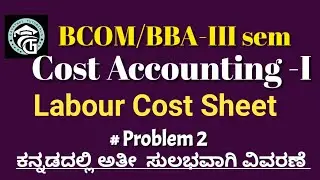Problems on Labour Cost Sheet -Cost Accounting -BCOM/BBA