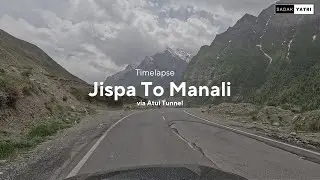Jispa to Manali TimeLapse Drive via Atal Tunnel | Rainy Day, Cloudy Skies & Snow covered Peaks