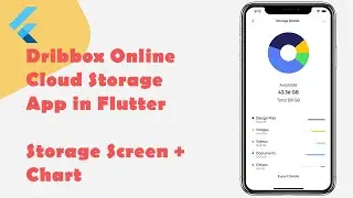Dribbox Online Cloud Storage App in Flutter - Storage Screen + Chart - Part V