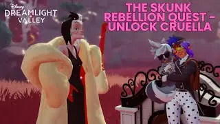 The Skunk Rebellion Walkthrough - Bring Cruella to the Valley!  Disney Dreamlight Valley
