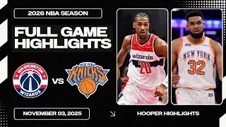Washington Wizards vs New York Knicks Full Game Highlights | Nov 3 | 2026 NBA Season