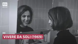 Vivere da soli (1969) | 360 |  RSI ARCHIVI
