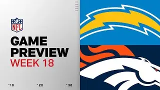 Los Angeles Chargers vs Denver Broncos | Week 18 Game Preview