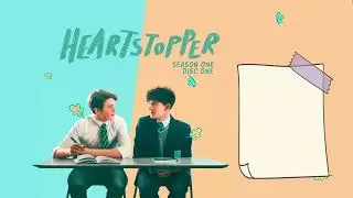 Heartstopper Season 1 Custom Blu-ray DEMO
