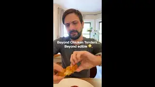 Beyond Chicken Tenders...Beyond edible 😬.