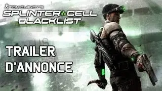 Splinter Cell Blacklist - Trailer d'Annonce [FR]