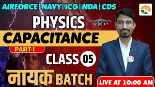 Capacitance -1 | Physics for Airforce, nda, Navy, ICG, CDS | airforce x group physics | Airforce