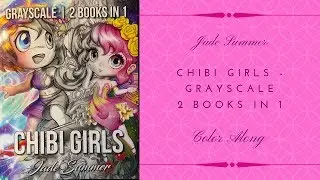 Grayscale Chibi Girls by Jade Summer Color Along (With New Baby Pics at End)