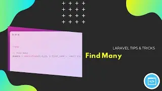 Laravel Tips & Tricks Find Many