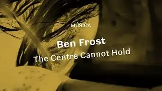 Ben Frost apresenta The Centre Cannot Hold no Teatro Maria Matos