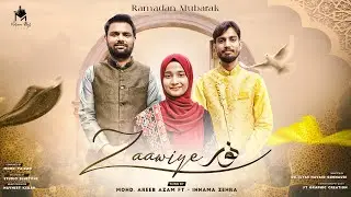 Zaawiye نور | Mohd. Areeb Azam ft. Innama Zehra | Latest Best Naat | Ramzan 2023
