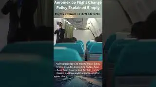 Aeromexico Flight Change Policy: What Passengers Need to Know