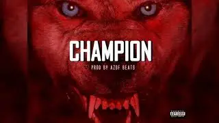 | CHAMPION | DOPE TRAP BEAT INSTRUMENTAL| FREE | AGRESSIVE HIP HOP BEATS ( PROD BY AZOF BEATS )