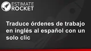 Translate English Work Orders to Spanish in One Click | Spanish | Tech Tip