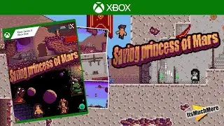 Saving Princess of Mars - First Look : Xbox Series X/S
