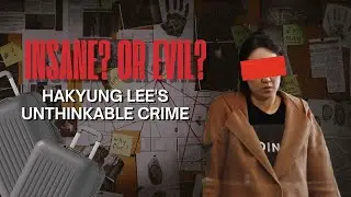 The Suitcase Murders: The Full Story of Hakyung Lee's Unthinkable Crime