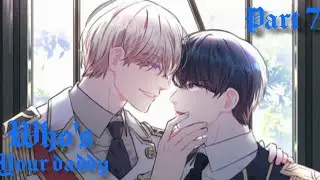 Who's your daddy ll part 7 ll in hindi explanation ll Korean bl manga ll prince and military officer