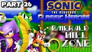 Sonic Classic Heroes (Team Chaotix) - Часть #26 - Зона Изумрудного Холма