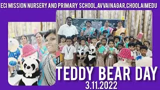 TEDDY BEAR DAY 2022 / Teddy bear Teddy bear / 3.11.2022 @ECIMissionNPSchoolChoolaimedu