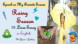 Speech on Rainy Season/10 lines on My Favorite season/ Monsoon/ Rainy season essay/ Rains/Rainy Day