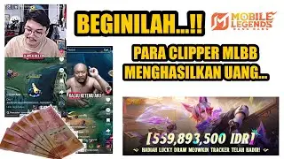 BEGINILAH CARA CLIPPER MLBB MENGHASILKAN UANG DARI TIK TOK