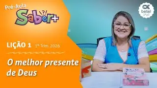 O melhor presente de Deus! (Pré-aula, lição 1 - 1° Tri 2026).