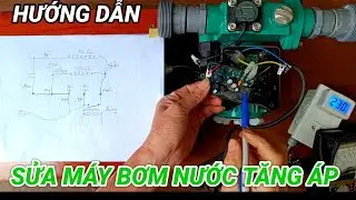 Hướng dẫn sửa máy bơm nước tăng áp Dakuta có phân tích sơ đồ