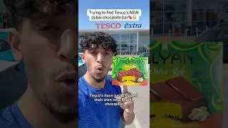 Пытаюсь найти НОВЫЙ шоколадный батончик Tesco в Дубае🍫😳 #dubaichocolate #tesco #fyp #foryou