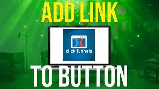 How To Add Link To Button On ClickFunnels