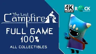 The Last Campfire Walkthrough | PC 4K 60FPS | Full Game 100%  | All Collectibles